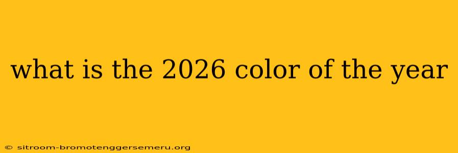 what is the 2026 color of the year