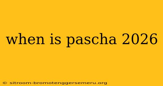 when is pascha 2026