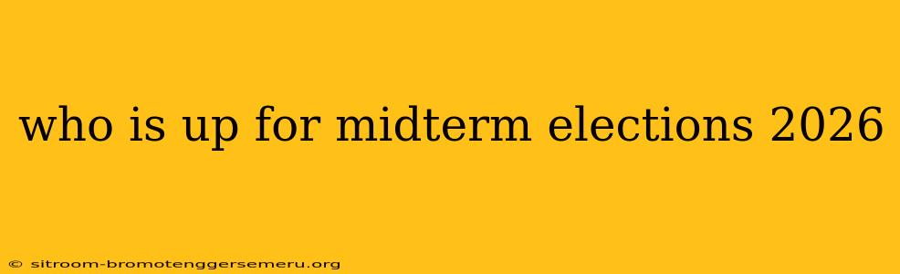 who is up for midterm elections 2026